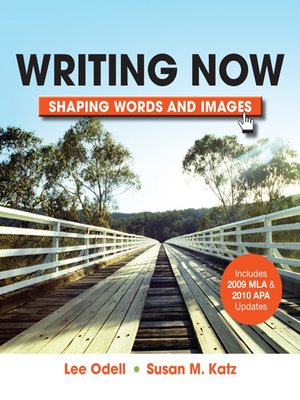 cover image of Writing Now with 2009 MLA and 2010 APA Updates